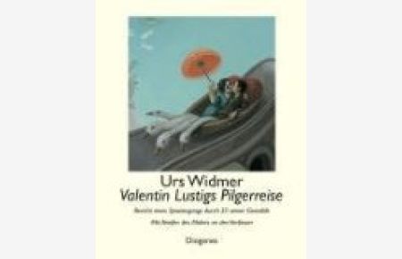 Valentin Lustigs Pilgerreise. Bericht eines Spaziergangs durch 33 seiner Gemälde. Mit Briefen des Malers an den Verfasser