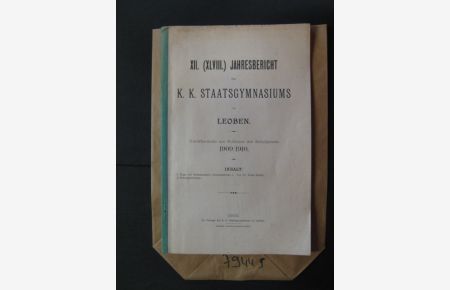 XII. (XLVIII. ) Jahresbericht des K. K. Staatsgymnasiums in Leoben. Veröffentlicht am Schlusse des Schuljahres 1909/1910.