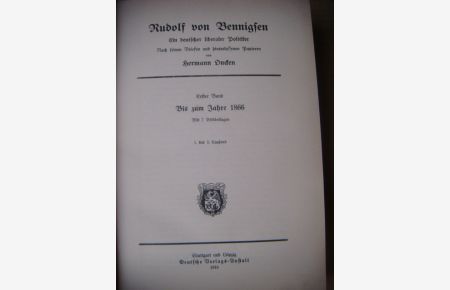 Rudolf von Bennigsen. Ein deutscher liberaler Politiker. Nach seinen Briefen und hinterlassenen Papieren.   - 2 Bände.