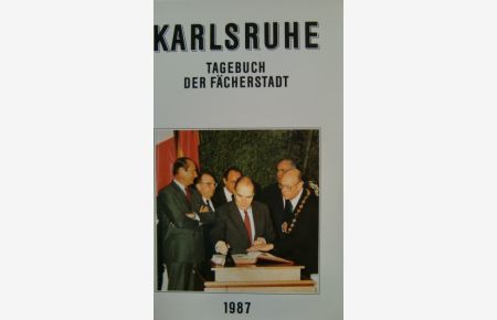 Karlsruhe. Tagebuch der Fächerstadt 1987