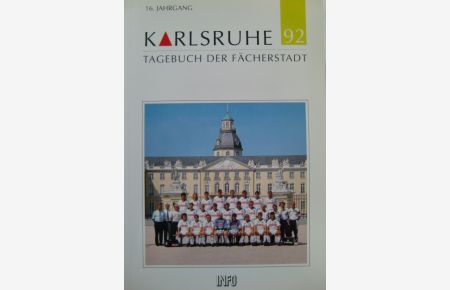 Karlsruhe. Tagebuch der Fächerstadt 1992