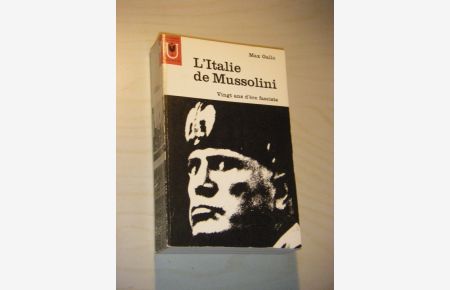 L'Italie de Mussolini. Vingt ans d'ere fasciste