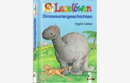 Leselöwen - Dinosauriergeschichten  - Zeichnungen von Heinz Ortner