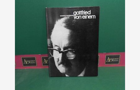 Gottfried von Einem . Eine Biographie. (= Österreichische Komponisten des XX. Jahrhunderts, Band 11).