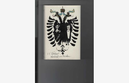 Abschied vom Frieden (1913 - 1914).   - Roman. 1. Band des Romanzyklus' über die Donaumonarchie.