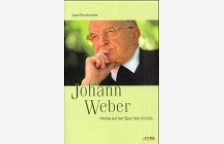 Johann Weber : Kirche auf der Spur des Konzils.   - aus Anlass des 75. Geburtstages von Altbischof Johann Weber am 26. April 2002.