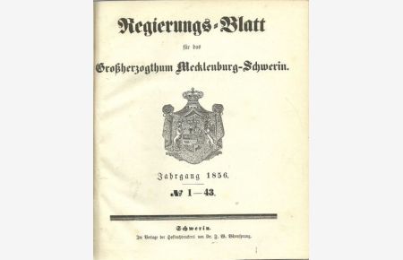 Regierungs-Blatt (Regierungsblatt) für das Großherzogtum Mecklenburg-Schwerin Jahrgang 1856 No. 1-43 (vollständig)