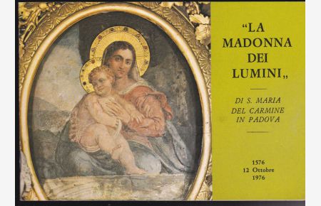 'La Madonna dei Lumini, Di S. Maria del Carmine in Padova