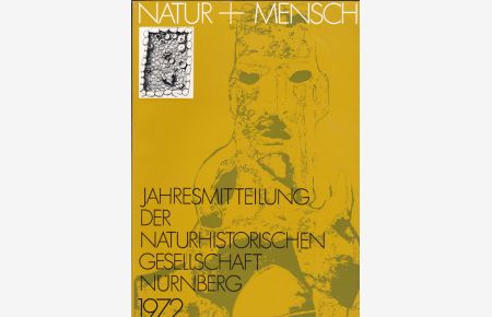 Natur und Mensch 1972, Jahresmitteilungen der Naturhistorischen Gesellschaft Nürnberg