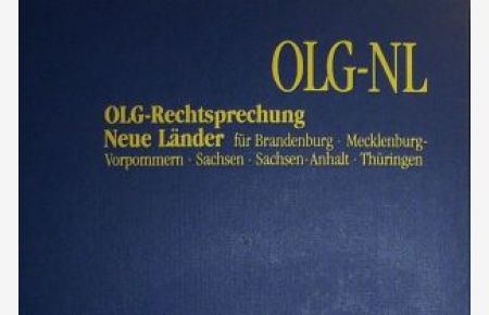 1996 - OLG-Rechtsprechung neue Länder : OLG-NL ; für Brandenburg, Mecklenburg-Vorpommern, Sachsen, Sachsen-Anhalt, Thüringen -  - herausgegeben von den Oberlandesgerichten der neuen Länder -