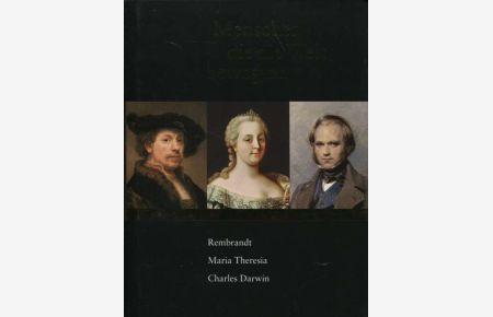 Rembrandt Sein Leben und seine Zeit Maria Theresia Die große Habsburgerin Charles Darwin Die Reise zum Ursprung der Menschheit  - Menschen, die die Welt bewegten