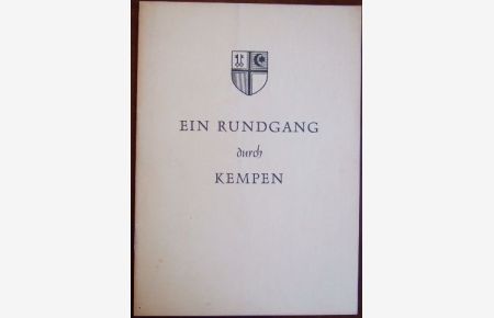 Ein Rundgang durch Kempen.   - Hrsg. vom Kulturamt der Stadt Kempen Ndrh.