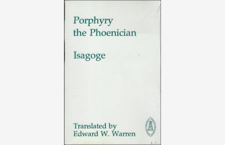 Isagoge Translation, introduction and notes by Edward W. Warren,