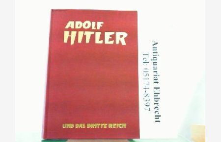 Adolf Hitler und das Dritte Reich. Der Staatsmann.
