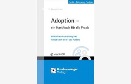 Adoption: Adoptionsvorbereitung und Adoptionen im In- und Ausland von Michael Wuppermann