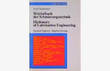 Wörterbuch der Schmierungstechnik: Deutsch-English/English-German von Josef Gänsheimer (Autor)