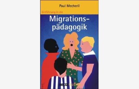 Einführung in die Migrationspädagogik (Beltz Studium) von Paul Mecheril
