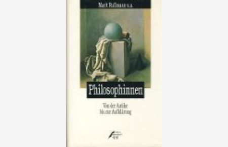 Philosophinnen - Von der Antike bis zur Aufklärung.