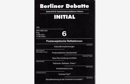 Berliner Debatte INITIAL. Heft 4 und 6.   - Herausgegeben von der Gesellschaft für sozialwissenschaftliche Forschung und Publizistik.