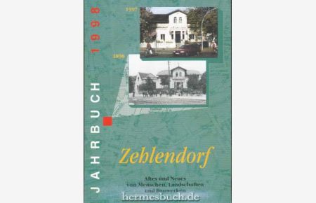 Jahrbuch Zehlendorf 1998.   - Altes und Neues von Menschen, Landschaften und Bauwerken.
