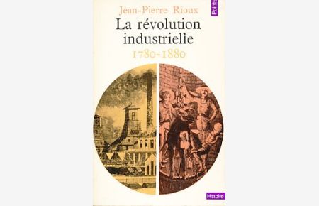 La révolution industrielle 1780-1880.