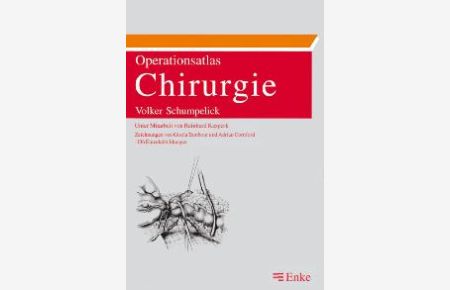 Operationsatlas Chirurgie von Volker Schumpelick (Autor), Reinhard Kasperk (Autor), Michael Stumpf (Autor)