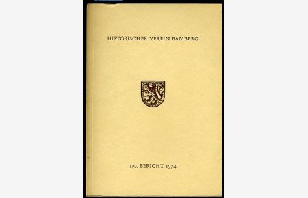 110. Bericht des Historischen Vereins für die Pflege der Geschichte des ehemaligen Fürstbistums Bamberg.