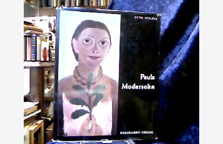 Paula Modersohn-Becker.   - (= Die Kunst unserer Zeit, Bd. 12).