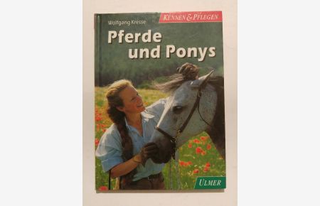 Pferde und Ponys. Kennen und Pflegen