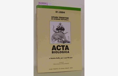 Acta Biologica - A Sandro Ruffo, per i suoi 90 anni.   - Studi Trentini di Scienze Naturali 81.2004