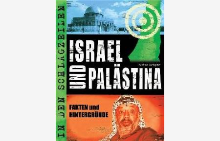 In den Schlagzeilen: Israel und Palästina. Fakten und Hintergründe (Lernmaterialien) [Gebundene Ausgabe] Michael Gallagher (Autor) - 12 - 17 Jahre
