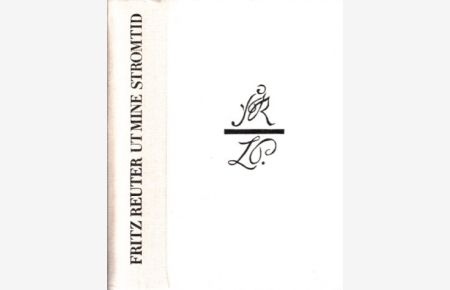 Ut mine Stromtid  - Mit Holzstichen nach Illustrationen von Ludwig Pietsch, reproduziert von Abzügen der wiederaufgefundenen Holzstöcke der ersten illustrierten Ausgabe, Wismar 1865