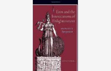Eros and the Intoxications of Enlightenment - On Plato's Symposium.   - SUNY Series in Ancient Greek Philosophy.