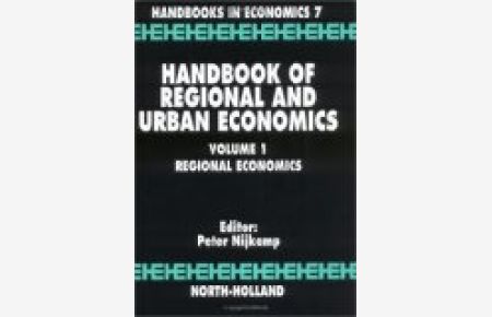 Handbook of Regional and Urban Economics Volume 1 (Handbooks in Economics)