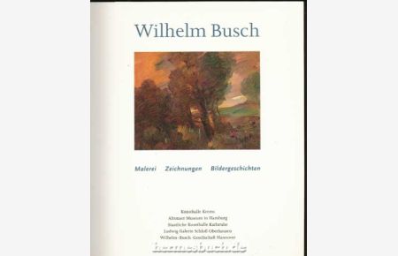 Wilhelm Busch.   - Malerei - Zeichnungen - Bildergeschichten.