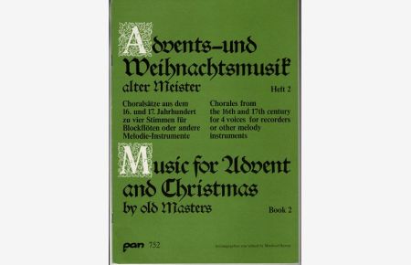 Advents-und Weihnachtsmusik alter Meister. Für Blockflöten oder andere Melodieinstrumente, Melodiestimme mit unterlegtem Text. (Heft 2 , Book 2 , Pan 752)