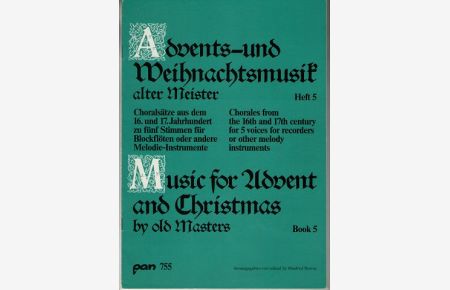 Advents-und Weihnachtsmusik alter Meister. Für Blockflöten oder andere Melodieinstrumente, Melodiestimme mit unterlegtem Text. (Heft 5 , Book 2 , Pan 755)