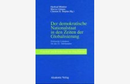 Der demokratische Nationalstaat in den Zeiten der Globalisierung - politische Leitideen für das 21. Jahrhundert.   - Festschrift zum 80. Geburtstag von Iring Fetscher.