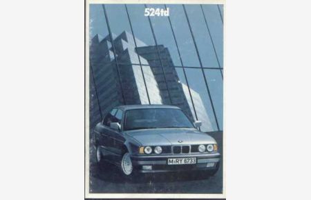 Verkaufskatalog für die BMW Modelle 524td - Drucknummer 9 11 05 07 10 - 2/89 VM aus dem Jahre 1989.