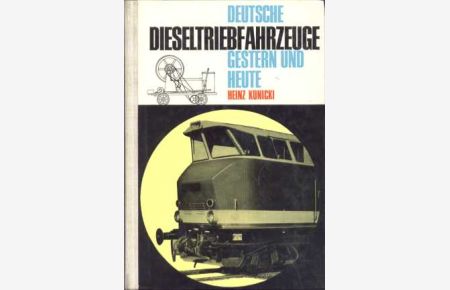 Deutsche Dieseltriebfahrzeuge - gestern und heute.