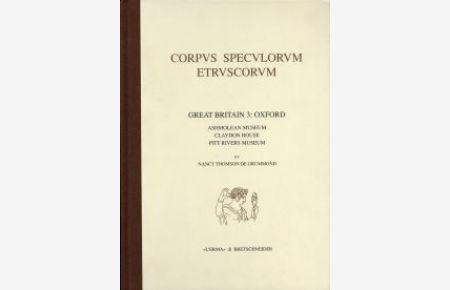 Corpus speculorum Etruscorum, Great Britain, 3: Oxford. Ashmolean Museum, Claydon House, Pitt Rivers Museum.