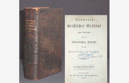 Sammlung christlicher Gesänge zum Gebrauch bey der öffentlichen Andacht in den Stadtkirchen zu Leipzig.