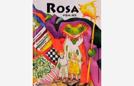 Rosa vom See [Gebundene Ausgabe] von -Erika Mezger (Autor), Eva-Regina Weller (Autor), Corinne Bromundt (Autor)