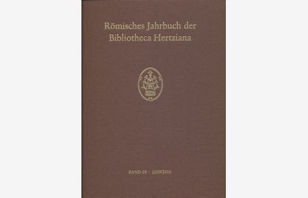 Römisches Jahrbuch der Bibliotheca Hertziana. Band 39, 2009/2010.