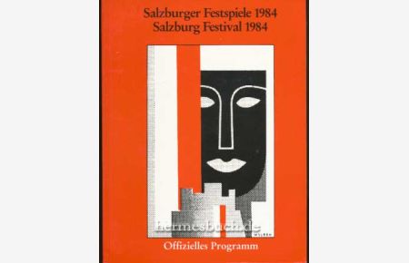 Salzburger Festspiele 1984. Salzburg Festival. 1984.   - Offizielles Programm. 26.VII.-31.VIII. 1984.