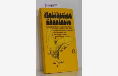Wollüstige Phantasie  - Sexualästhetik d. Literatur / hrsg. von Horst Albert Glaser