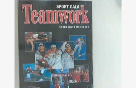 Sport Gala - Teamwork : Sport hilft Menschen.   - OSB. Chefred. Wolfgang Uhrig], Olympische Sport-Bibliothek