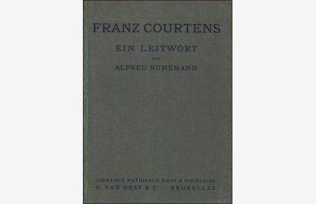 Franz Courtens. Ein Leitwort.