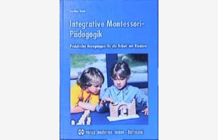 Integrative Montessori-Pädagogik von Dorothee Venohr