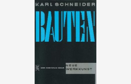 Karl Schneider. Bauten [Gebundene Ausgabe] Karl Schneider (Autor)